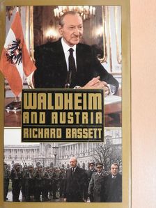 Richard Bassett - Waldheim and Austria [antikvár]