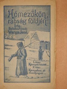 Balatonfüredi Varga Jenő - Hómezőkön, rabság földjén... [antikvár]