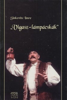 Sinkovits Imre - "Vigasz-lámpácskák" [antikvár]