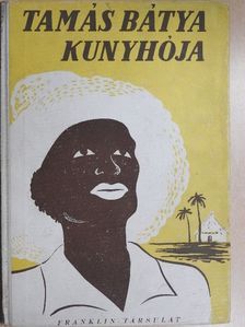 Harriet Beecher Stowe - Tamás bátya kunyhója [antikvár]