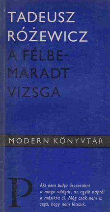 Rózewicz, Tadeusz - A félbemaradt vizsga [antikvár]