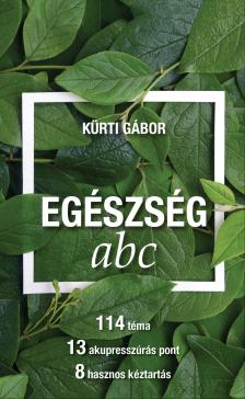 KÜRTI GÁBOR - EGÉSZSÉG abc [eKönyv: epub, mobi, pdf]