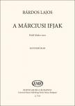 BÁRDOS - A MÁRCIUSI IFJAK PETŐFI SÁNDOR VERSE EGYNEMŰKAR