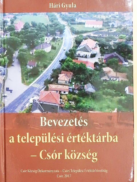Hári Gyula - Bevezetés a települési értéktárba - Csór község [antikvár]