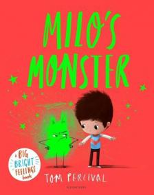 Tom Percival - Milo's Monster: A Big Bright Feelings Book