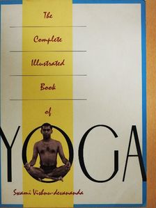 Swami Vishnu-devananda - The Complete Illustrated Book of Yoga [antikvár]
