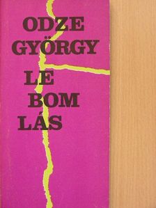 Odze György - Lebomlás [antikvár]