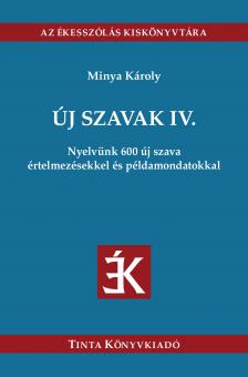 Minya Károly - Új szavak IV.