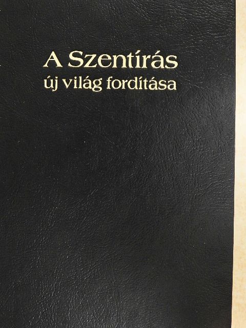 A Szentírás új világ fordítása [antikvár]