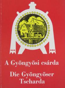 Dr. Darnay-Dornyay Béla - A Gyöngyösi csárda [antikvár]