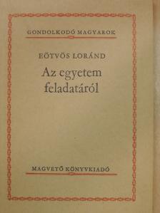 Eötvös Loránd - Az egyetem feladatáról [antikvár]