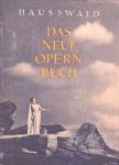HAUSSWALD, GÜNTER - Das neue Opernbuch [antikvár]