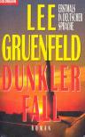 Gruenfeld, Lee - Dunkler Fall [antikvár]