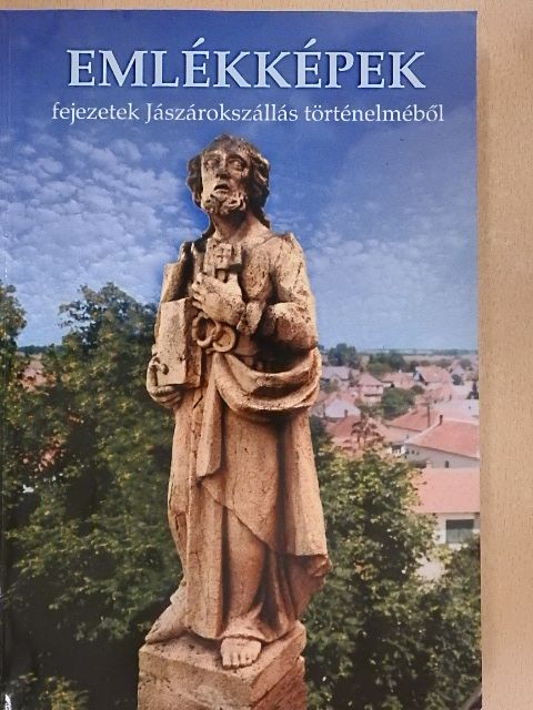 Bobák Zoltán - Emlékképek - fejezetek Jászárokszállás történelméből [antikvár]