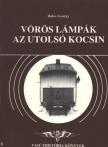 Halas György - Vörös lámpák az utolsó kocsin [antikvár]