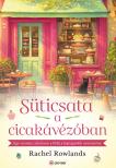 Rachel Rowlands - Süticsata a cicakávézóban [eKönyv: epub, mobi]