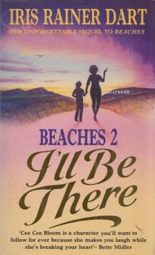 Iris Rainer Dart - Beaches 2: I'll Be There [antikvár]