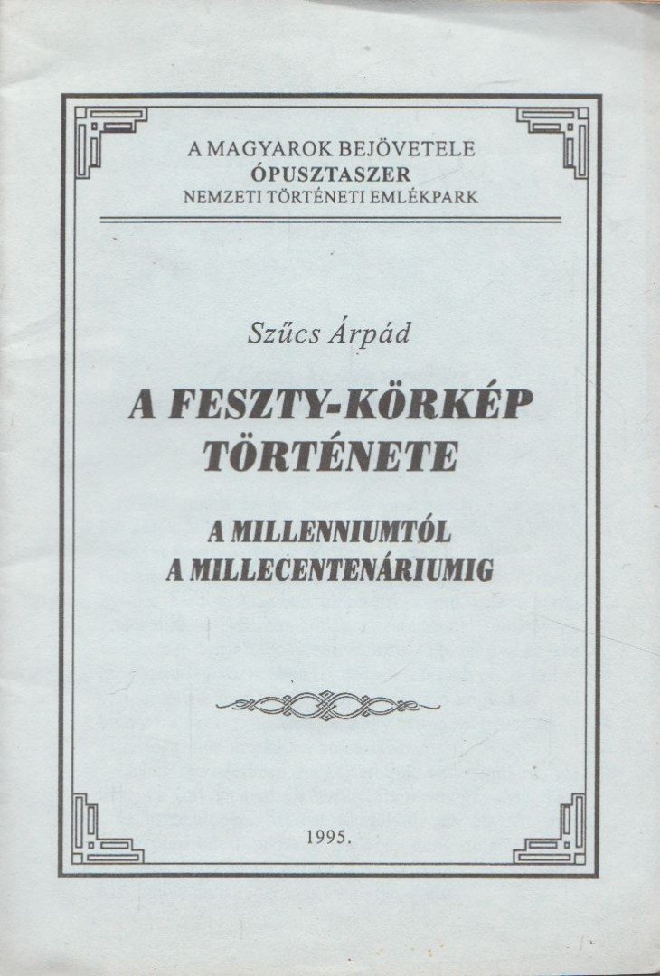 Szűcs Árpád - A Feszty-körkép története [antikvár]