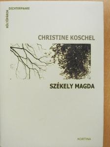 Christine Koschel - Christine Koschel - Székely Magda - CD-vel [antikvár]