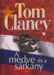Tom Clancy - A medve és a sárkány [antikvár]