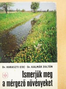 Dr. Haraszti Ede - Ismerjük meg a mérgező növényeket [antikvár]