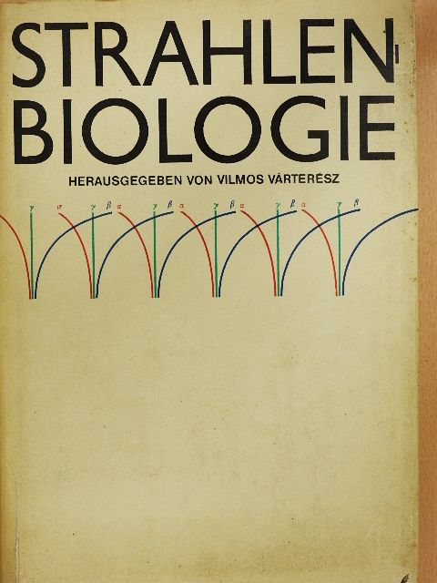 Emil Unger - Strahlenbiologie [antikvár]