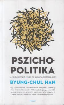 Byung-Chul Han - Pszichopolitika [antikvár]