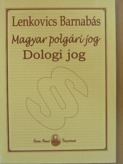 Lenkovics Barnabás - Magyar polgári jog - Dologi jog [antikvár]
