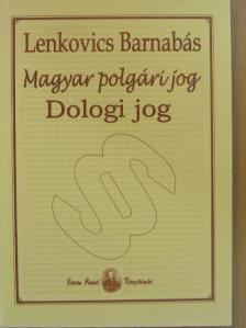Lenkovics Barnabás - Magyar polgári jog - Dologi jog [antikvár]