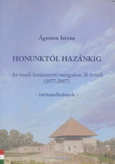 Ágoston István - Honunktól hazánkig [antikvár]