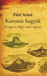 Füst Antal - Koronás hegyek [eKönyv: epub, mobi]