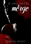 Barbara Whest - A hallgatás mérge [eKönyv: epub, mobi]