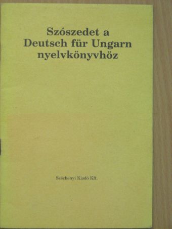 Szószedet a Deutsch für Ungarn nyelvkönyvhöz [antikvár]