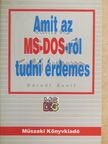 Váradi Zsolt - Amit az MS-DOS-ról tudni érdemes [antikvár]