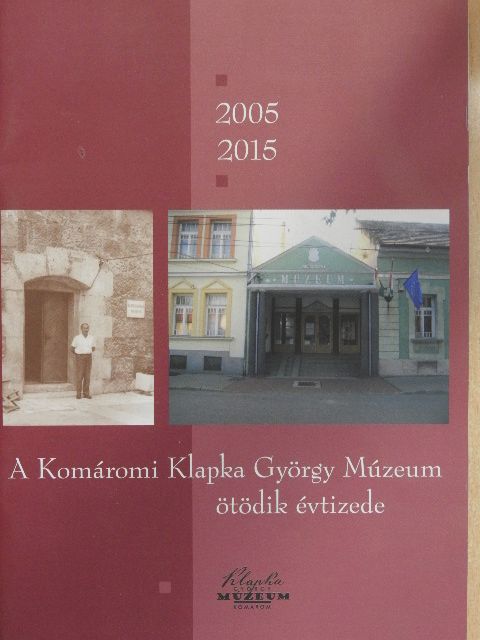 Számadó Emese - A Komáromi Klapka György Múzeum ötödik évtizede [antikvár]