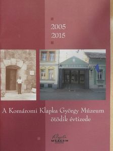 Számadó Emese - A Komáromi Klapka György Múzeum ötödik évtizede [antikvár]
