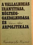 Sinkovics Alfréd - A vállalkozás irányítása, költséggazdálkodása és árpolitikája [antikvár]