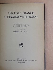Anatole France - Anatole France hátrahagyott írásai [antikvár]