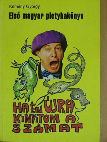 Kemény György - Ha én újra kinyitom a számat... [antikvár]