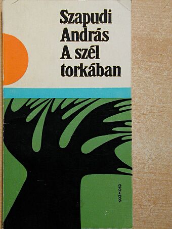 Szapudi András - A szél torkában [antikvár]