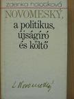 Zdenka Holotiková - Novomesky, a politikus, újságíró és költő [antikvár]