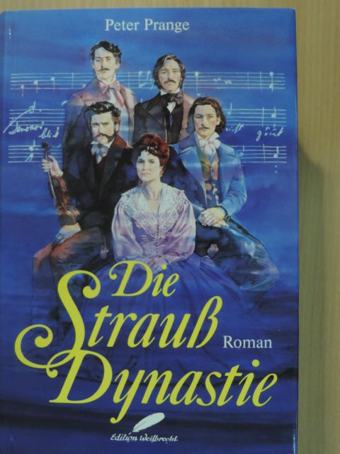 Peter Prange - Die Strauß Dynastie [antikvár]