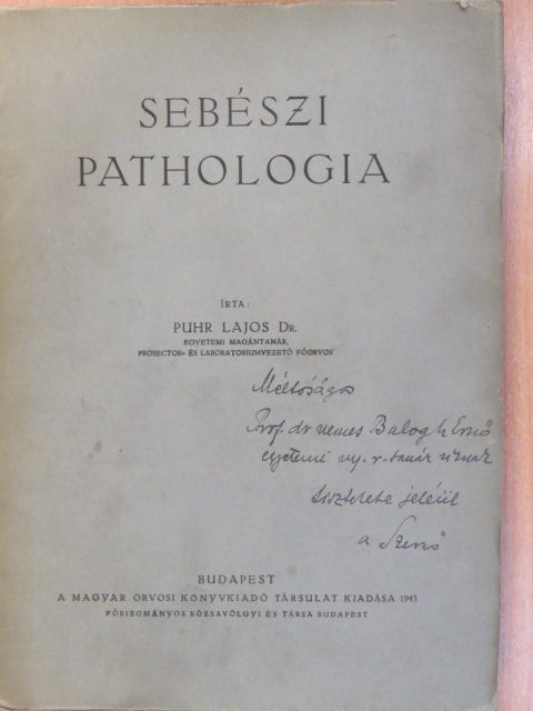 Dr. Puhr Lajos - Sebészi pathologia (dedikált példány) [antikvár]