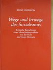 Bruno Vogelmann - Wege und Irrwege des Sozialismus (dedikált példány) [antikvár]
