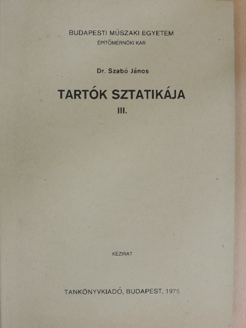 Dr. Szabó János - Tartók sztatikája III. [antikvár]