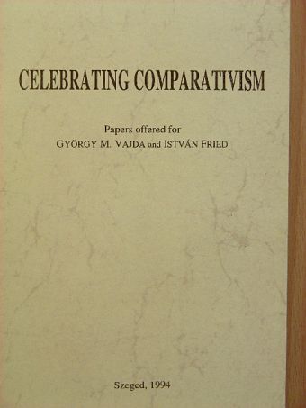 Anna Balakian - Celebrating Comparativism [antikvár]