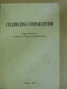 Anna Balakian - Celebrating Comparativism [antikvár]