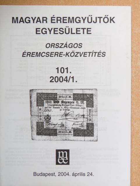 Magyar Éremgyűjtők Egyesülete Országos éremcsere-közvetítés 2004. április 24. [antikvár]