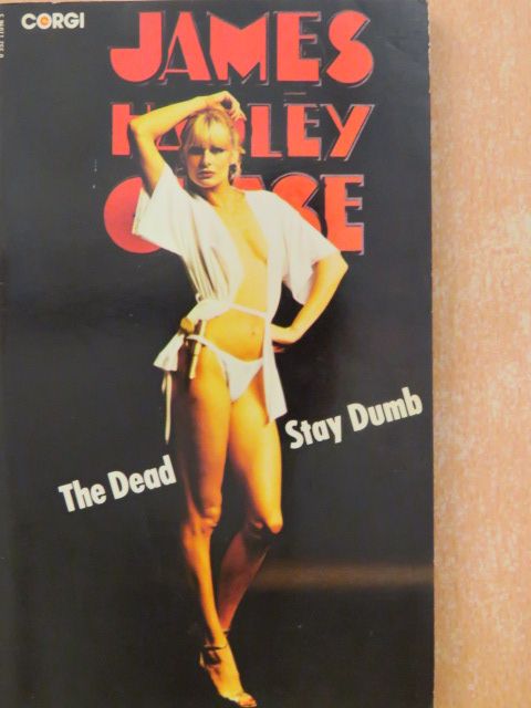 James Hadley Chase - The Dead Stay Dumb [antikvár]