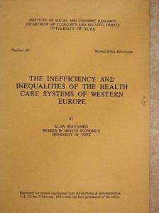 Alan Maynard - The Inefficiency and Inequalities of THe Health Care Systems of Western Europe [antikvár]